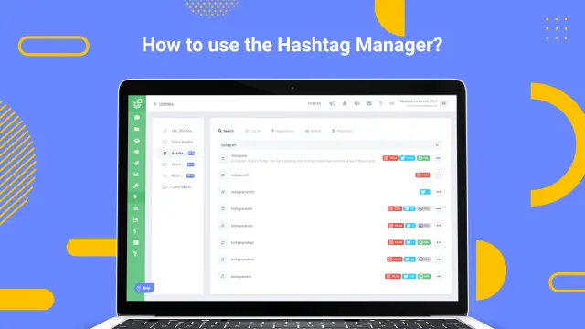 How to use the Hashtag Manager? How to use the Hashtag Manager?