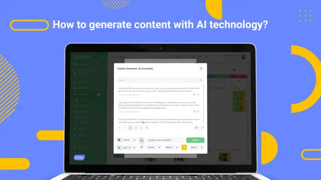 How to generate content with AI technology?